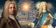 Handel, George II and the Royal Fireworks